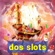 dos slots